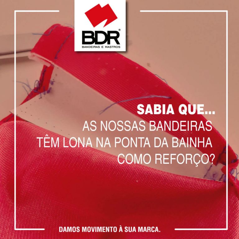 bdr-bandeiras-e-mastros-sabia-que-lona-na-ponta-da-bainha2