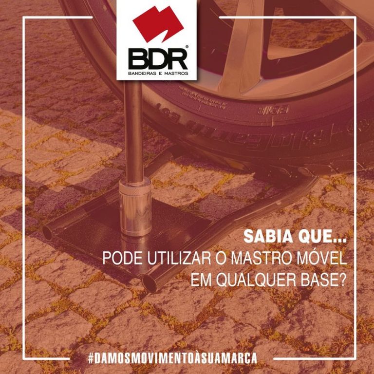 BDR Sabia Que... pode utilizar o mastro móvel em qualquer base